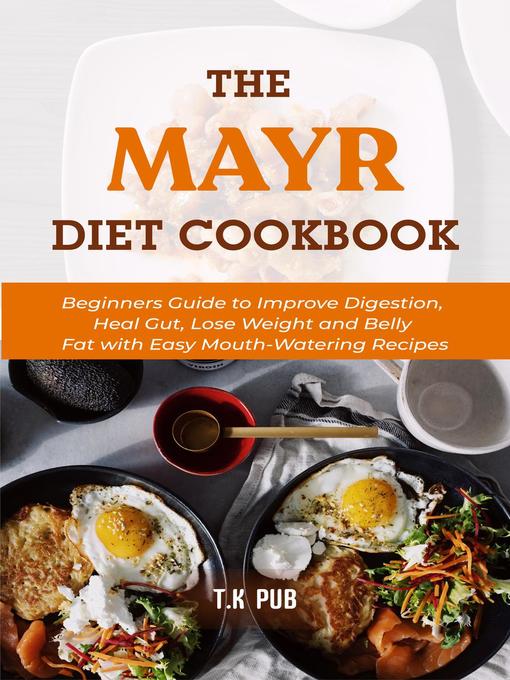 Title details for The Mayr Diet Cookbook by T.K PUB - Available